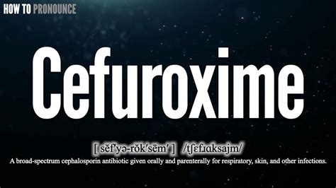 More specifically, it is a second-generation cephalosporin. . Cefuroxime pronunciation